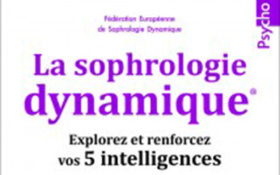 La Sophrologie Dynamique et Nos 5 Intelligences