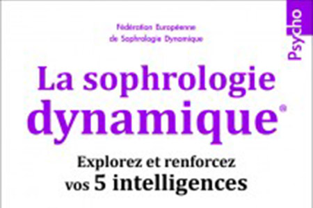 La Sophrologie Dynamique et Nos 5 Intelligences